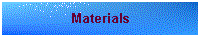 Materials