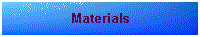 Materials