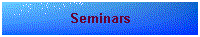 Seminars